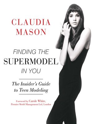cover image of Finding the Supermodel in You: the Insider's Guide to Teen Modeling